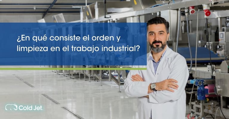 ¿En qué consiste el orden y limpieza en el trabajo industrial?