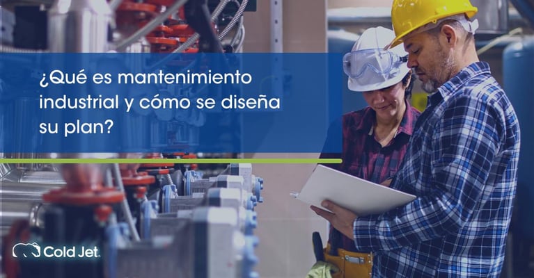 ¿Qué es mantenimiento industrial y cómo se diseña su plan?