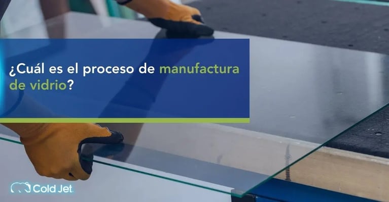 ¿Cuál es el proceso de manufactura de vidrio industrial?