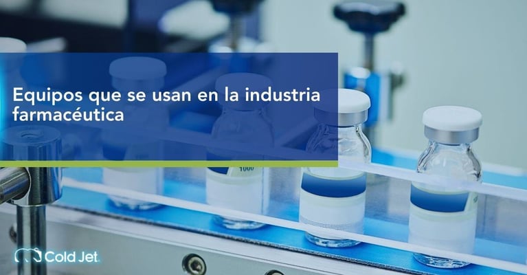Industria farmacéutica: Equipos, tipos, funciones y aplicaciones