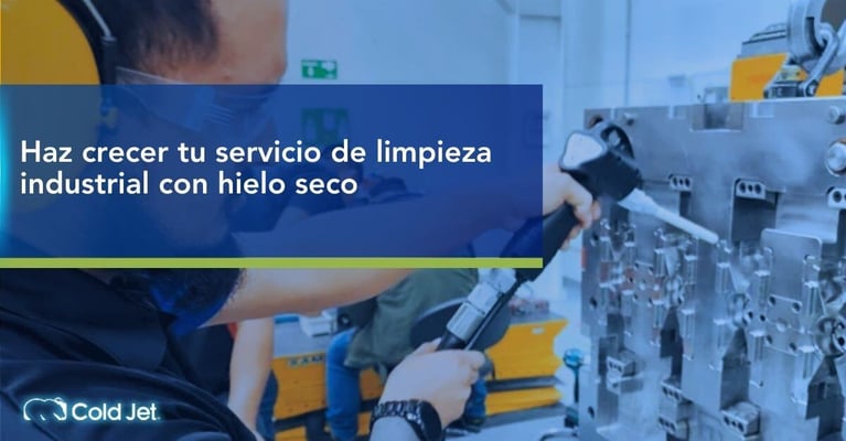 Haz crecer tu servicio de limpieza industrial con hielo seco