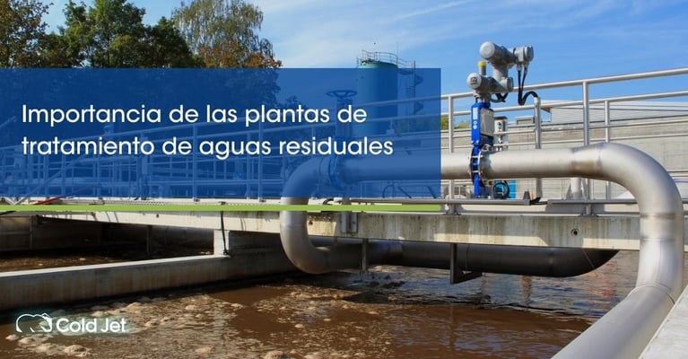 Importancia de las Plantas de Tratamiento de Aguas Residuales
