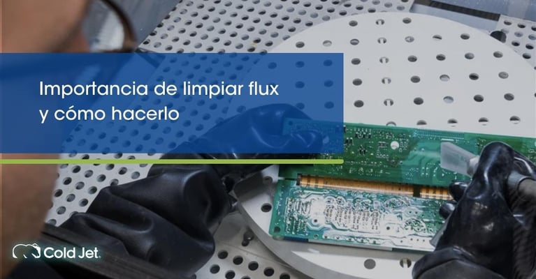 Importancia de limpiar flux y cómo hacerlo