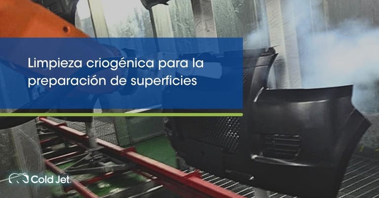 Limpieza criogénica para la preparación de superficies