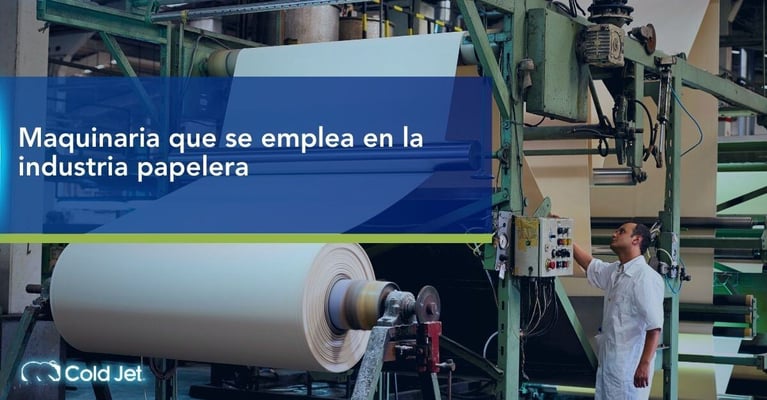 Maquinaria industria papelera: usos, procesos y mantenimiento
