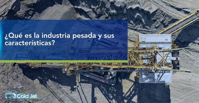 Qué es la industria pesada y sus características