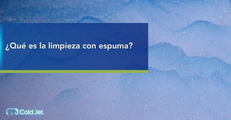 ¿Qué es la limpieza con espuma?