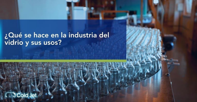 Qué se hace en la industria del vidrio y sus usos