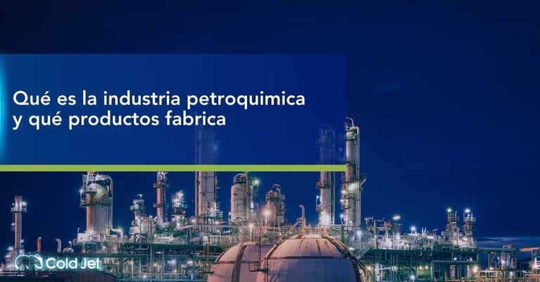 ¿Qué es la industria petroquímica y qué productos fabrica?